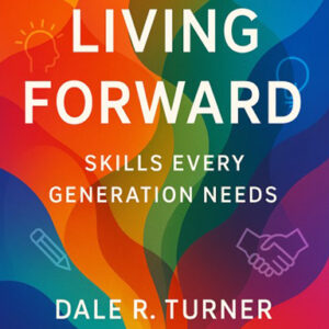 Living Forward Generation Skills